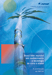 Brazil world leader in sugarcane and ethanol knowledge and technology - FAPESP's contribuition 