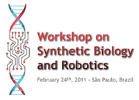 Workshop on Synthetic Biology and Robotics (Feb 24, 2011)